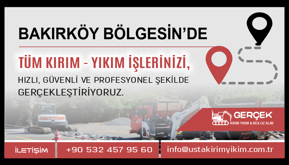 Bakırköy Kırım Yıkım ve Hafriyat Hizmetleri | Öz Kırım Yıkım