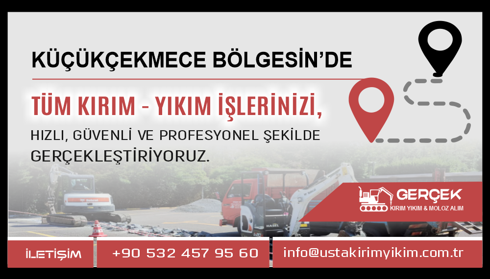 Küçükçekmece Kırım Yıkım ve Hafriyat Hizmetleri | Öz Kırım Yıkım